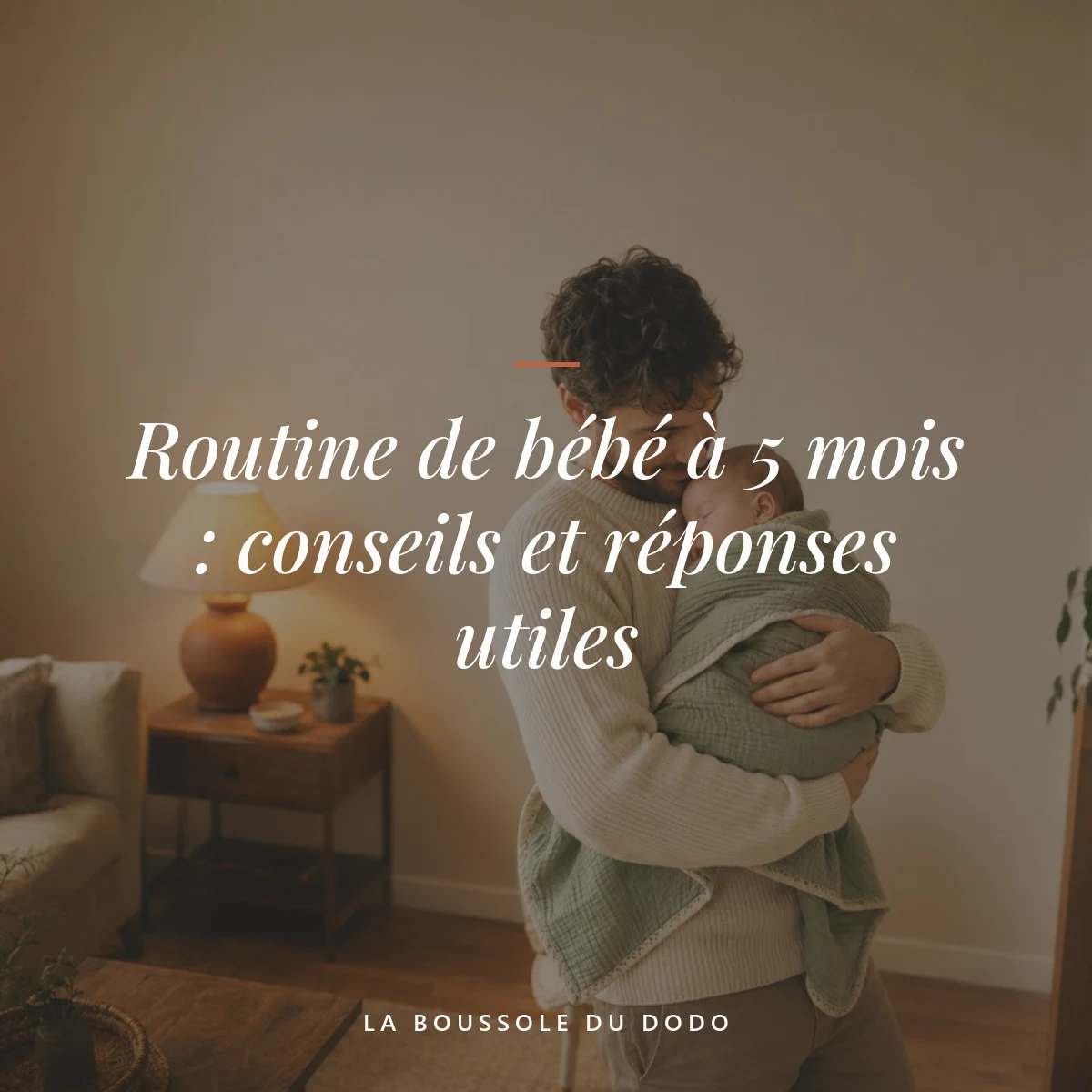 routine bébé 5 mois — Routine de bébé à 5 mois : conseils et réponses utiles