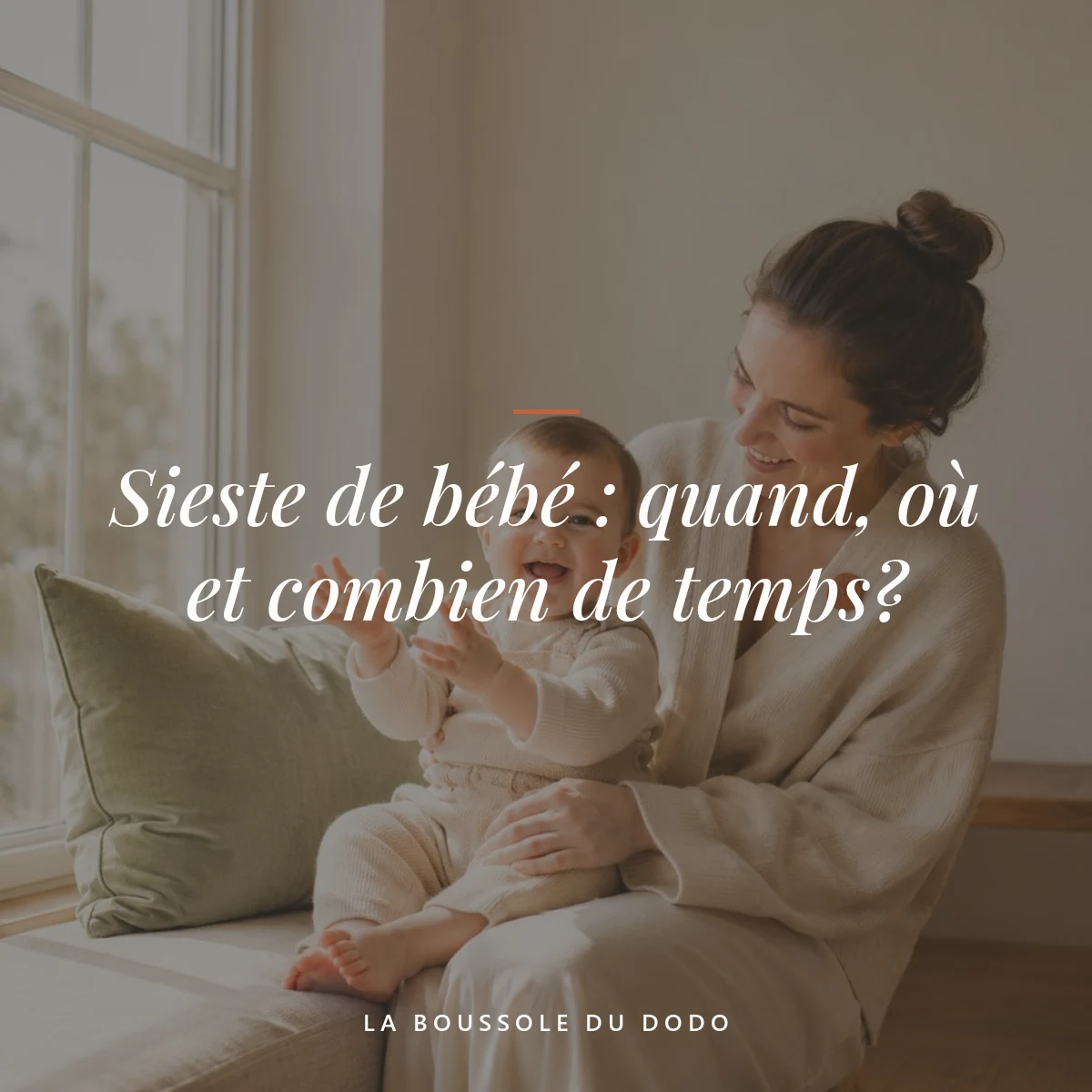 sieste bébé — Sieste de bébé : quand, où et combien de temps?